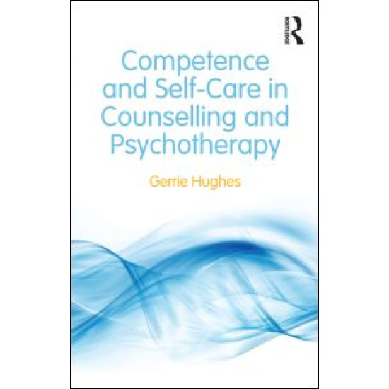 Competence and Self-Care in Counselling and Psychotherapy