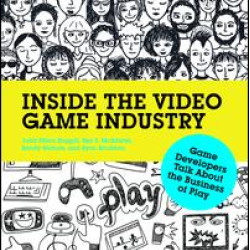 Inside the Video Game Industry Inside the Video Game Industry