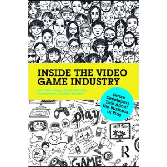 Inside the Video Game Industry Inside the Video Game Industry