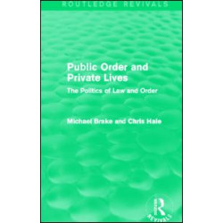 Public Order and Private Lives (Routledge Revivals) Public Order and Private Lives (Routledge Revivals)