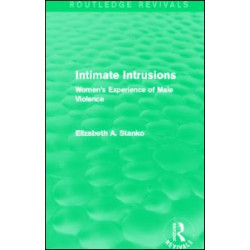 Intimate Intrusions (Routledge Revivals) Intimate Intrusions (Routledge Revivals)