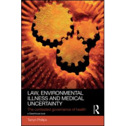 Law, Environmental Illness and Medical Uncertainty