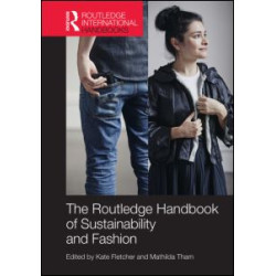 Routledge Handbook of Sustainability and Fashion Routledge Handbook of Sustainability and Fashion