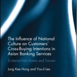 The Influence of National Culture on Customers' Cross-Buying Intentions in Asian Banking Services