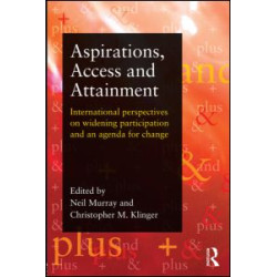 Aspirations, Access and Attainment Aspirations, Access and Attainment