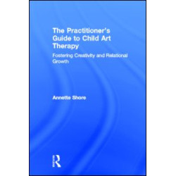 The Practitioner's Guide to Child Art Therapy
