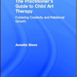 The Practitioner's Guide to Child Art Therapy