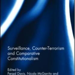 Surveillance, Counter-Terrorism and Comparative Constitutionalism Surveillance, Counter-Terrorism and Comparative Constitutionalism