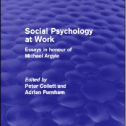 Social Psychology at Work (Psychology Revivals) Social Psychology at Work (Psychology Revivals)