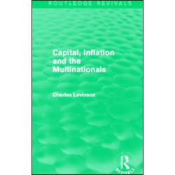 Capital, Inflation and the Multinationals (Routledge Revivals)