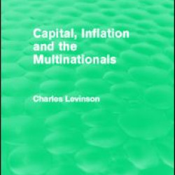 Capital, Inflation and the Multinationals (Routledge Revivals)
