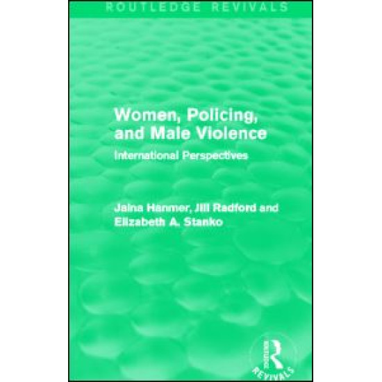 Women, Policing, and Male Violence (Routledge Revivals)