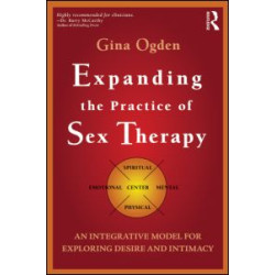 Expanding the Practice of Sex Therapy Expanding the Practice of Sex Therapy