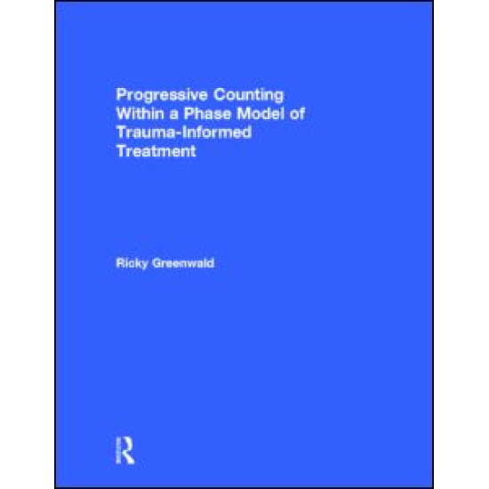 Progressive Counting Within a Phase Model of Trauma-Informed Treatment