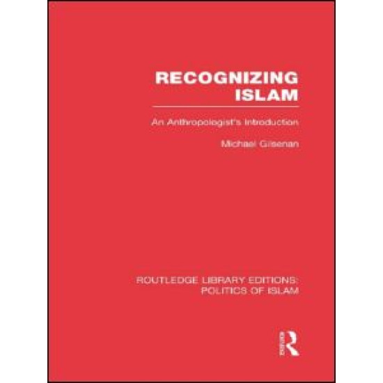 Recognizing Islam (RLE Politics of Islam) Recognizing Islam (RLE Politics of Islam)