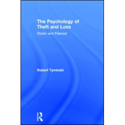 The Psychology of Theft and Loss The Psychology of Theft and Loss