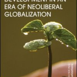 Development in an Era of Neoliberal Globalization