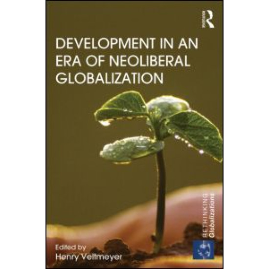Development in an Era of Neoliberal Globalization Development in an Era of Neoliberal Globalization