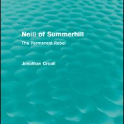 Neill of Summerhill (Routledge Revivals)