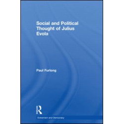 Social and Political Thought of Julius Evola Social and Political Thought of Julius Evola