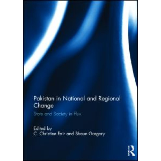 Pakistan in National and Regional Change Pakistan in National and Regional Change