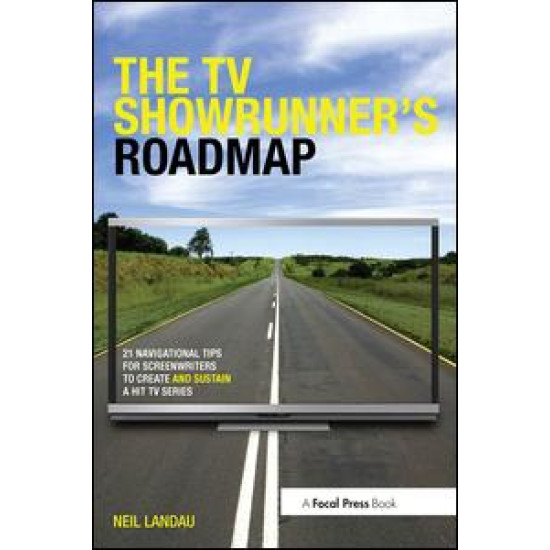 The TV Showrunner's Roadmap The TV Showrunner's Roadmap