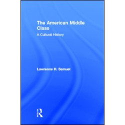 The American Middle Class The American Middle Class