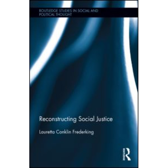 Reconstructing Social Justice Reconstructing Social Justice
