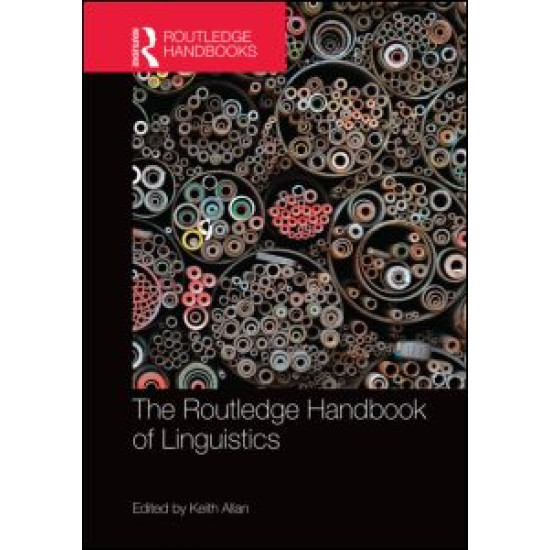 The Routledge Handbook of Linguistics The Routledge Handbook of Linguistics