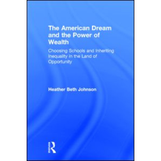 The American Dream and the Power of Wealth The American Dream and the Power of Wealth