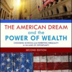 The American Dream and the Power of Wealth The American Dream and the Power of Wealth