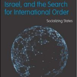 The United States, Israel and the Search for International Order