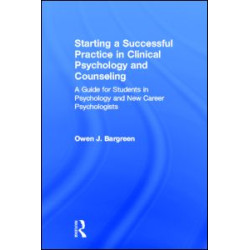 Starting a Successful Practice in Clinical Psychology and Counseling Starting a Successful Practice in Clinical Psychology and Counseling