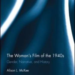 The Woman's Film of the 1940s