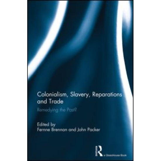 Colonialism, Slavery, Reparations and Trade