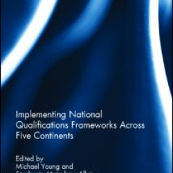 Implementing National Qualifications Frameworks Across Five Continents