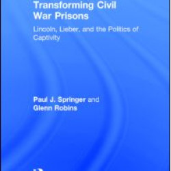 Transforming Civil War Prisons Transforming Civil War Prisons