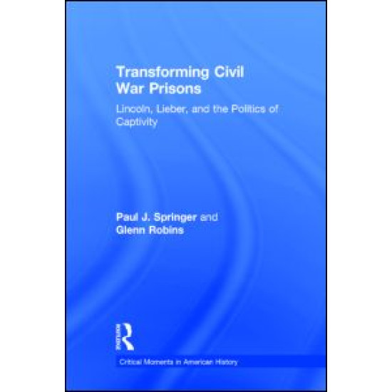 Transforming Civil War Prisons Transforming Civil War Prisons