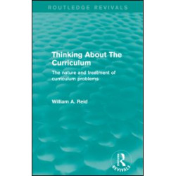 Thinking About The Curriculum (Routledge Revivals) Thinking About The Curriculum (Routledge Revivals)