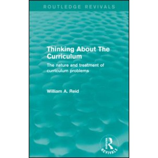 Thinking About The Curriculum (Routledge Revivals) Thinking About The Curriculum (Routledge Revivals)