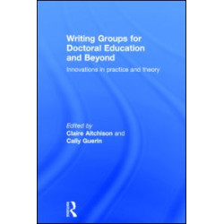 Writing Groups for Doctoral Education and Beyond Writing Groups for Doctoral Education and Beyond