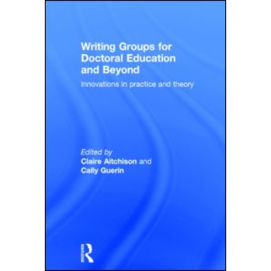 Writing Groups for Doctoral Education and Beyond Writing Groups for Doctoral Education and Beyond
