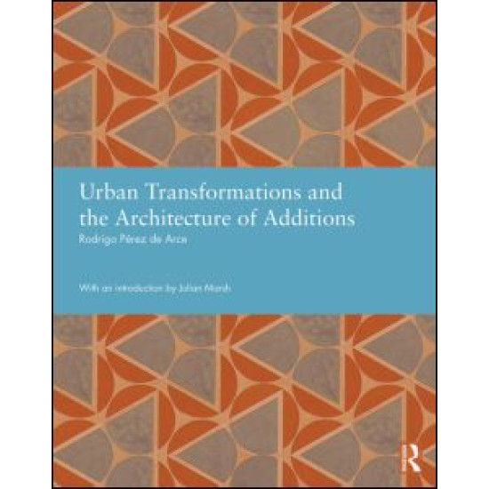 Urban Transformations and the Architecture of Additions
