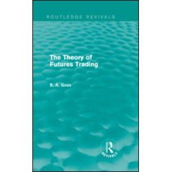 The Theory of Futures Trading (Routledge Revivals)