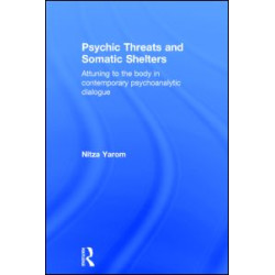 Psychic Threats and Somatic Shelters