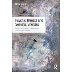 Psychic Threats and Somatic Shelters