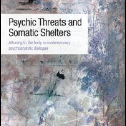 Psychic Threats and Somatic Shelters