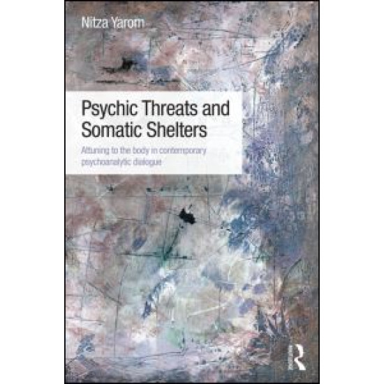 Psychic Threats and Somatic Shelters