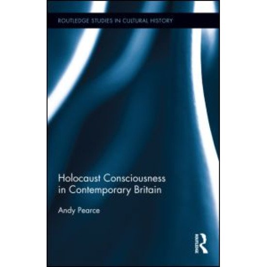 Holocaust Consciousness in Contemporary Britain