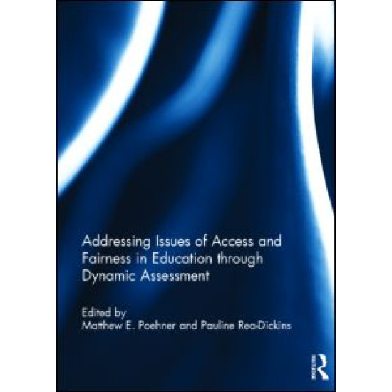 Addressing Issues of Access and Fairness in Education through Dynamic Assessment Addressing Issues of Access and Fairness in Education through Dynamic Assessment